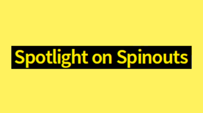 Spotlight on Spinouts