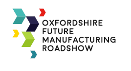 Oxfordshire Future Manufacturing Roadshow